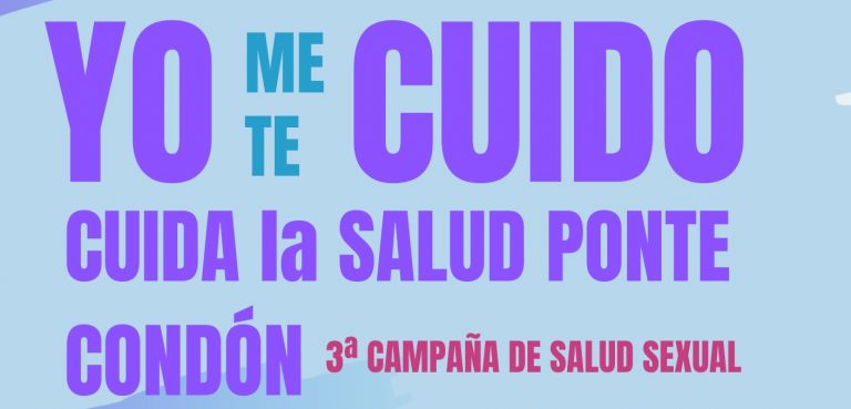 3ª Campaña de Salud Sexual: «Yo me cuido, te cuido. Cuida la salud, ponte condón».